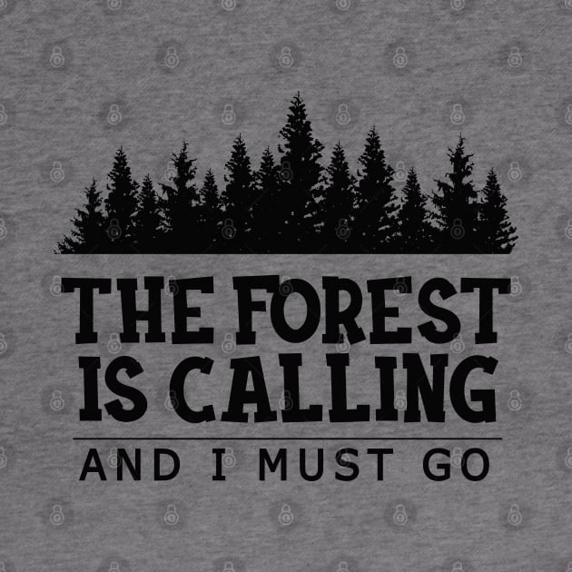 Forest - The forest is calling I must go by KC Happy Shop